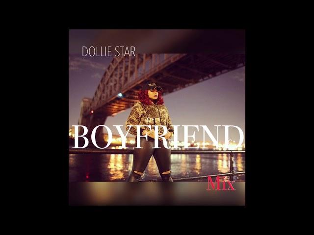 BOY FRIEND ~ DOLLIE STAR MIX