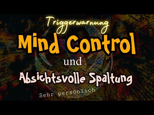 #079 Das ist Mind Control und absichtsvolle Spaltung. DIS-System erzählt