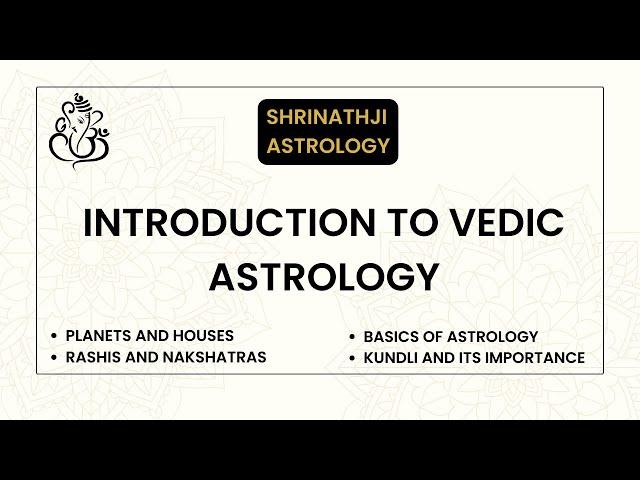 Introduction to Vedic Astrology. #Planets #Houses #Nakshatras