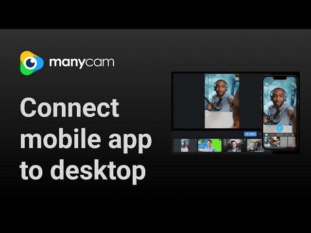 How to connect ManyCam mobile to ManyCam desktop