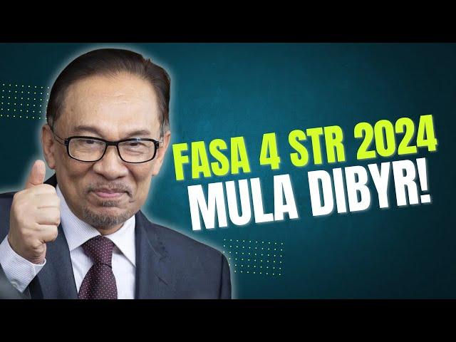 TERKINI! FASA 4 STR 2024 MULA DIBYR!