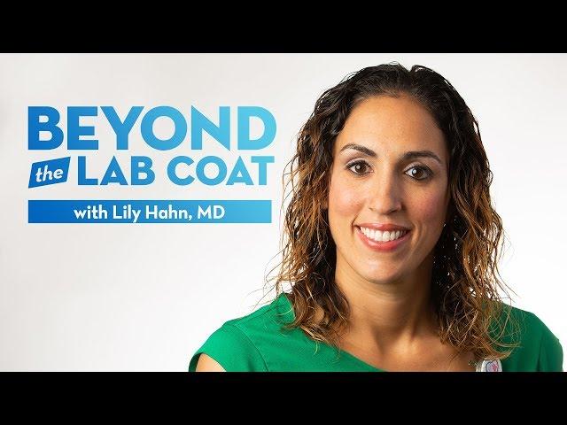 Dr. Lily Hahn — Beyond the Lab Coat