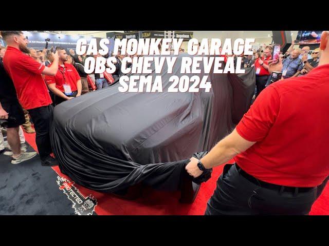 SEMA 2024 Reveal | Gas Monkey Garage OBS Chevy