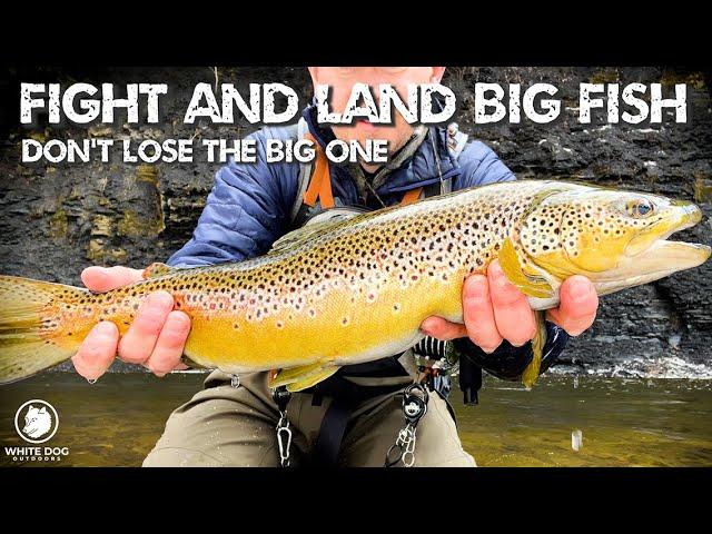 How To FIGHT and LAND Big Fish - Don't Lose the BIG One!