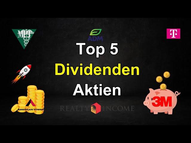 Diese Top 5 besten Dividenden Aktien kaufen?