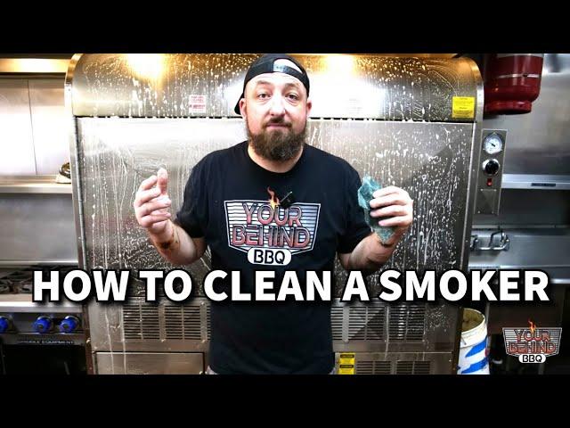 Secrets to Cleaning Your Smoker Like a Pro | Your Behind BBQ