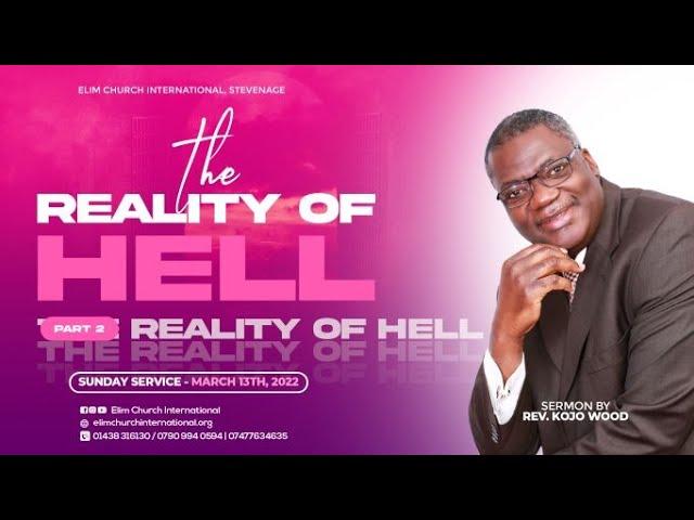 The Reality of Hell Part 2 II Elim Church International Stevenage || Communion Service || 13/03/22