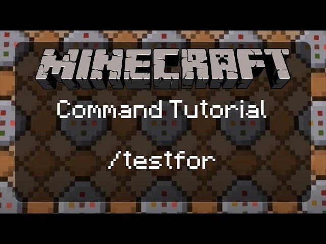 Minecraft Command Tutorial: Learning How to Use /testfor in Minecraft  | 1.12.2 | pre-1.13