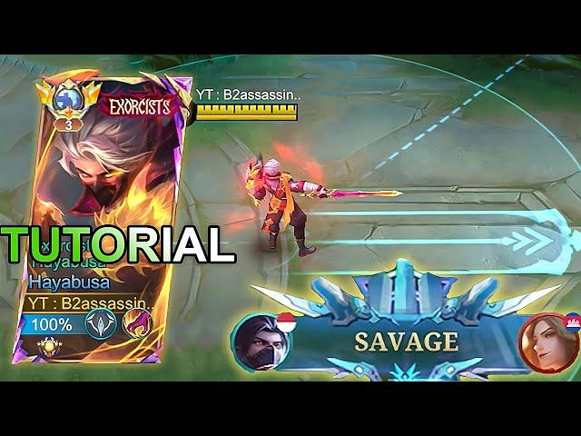 SAVAGE HOW TO PLAY HAYABUSA LIKE PRO ( full toturial )-Mobile Legends