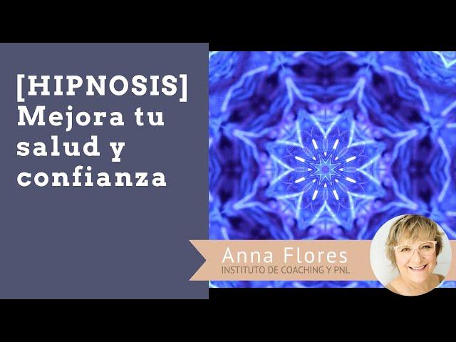 Hipnosis: Mejora tu salud y confianza