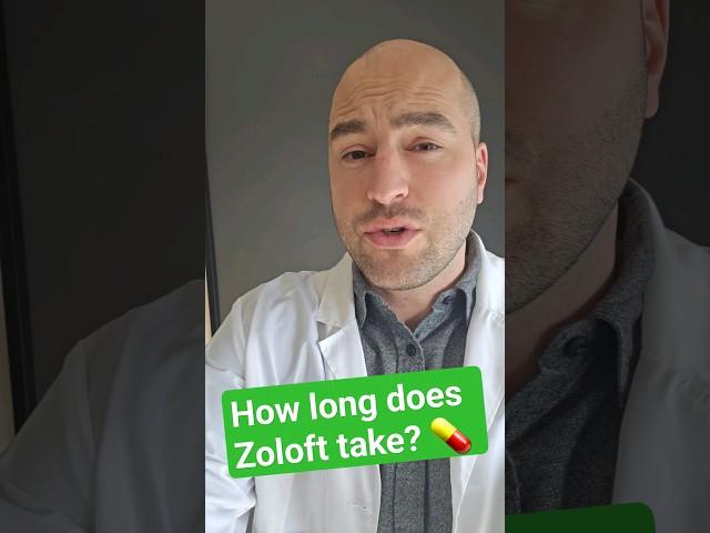How long does Zoloft take to work?