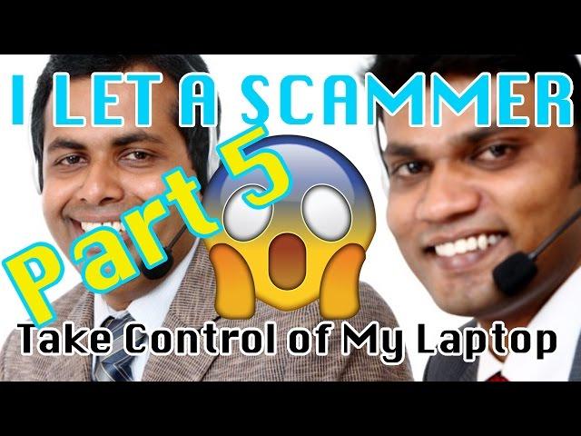 Indian Scammer Takes Control of Laptop - PART 5