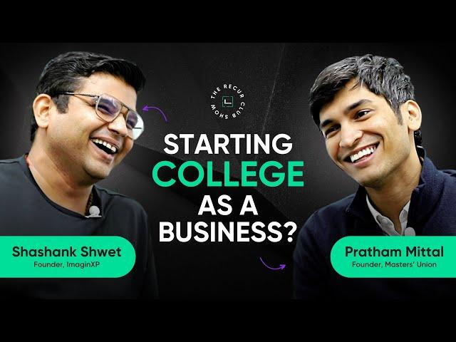 EP3 | How to Grow an Education Startup | Pratham Mittal, Masters Union | Shashank Shwet | Recur Club