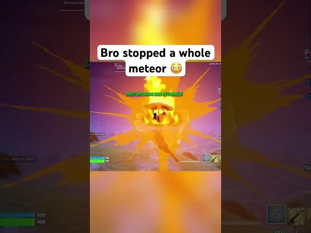 How did bro stop a whole meteor  #fortnite #fortniteclips #fortnitememes #gaming #fortniteshorts