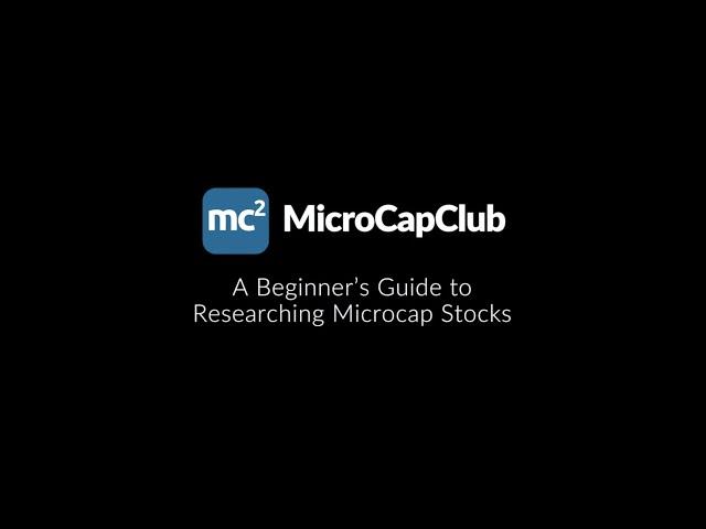 A Beginner’s Guide to Researching Microcap Stocks