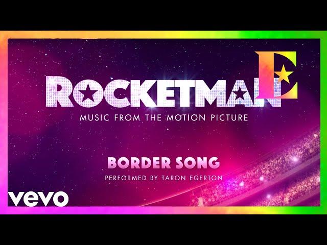 Cast Of "Rocketman" - Border Song (Visualiser)