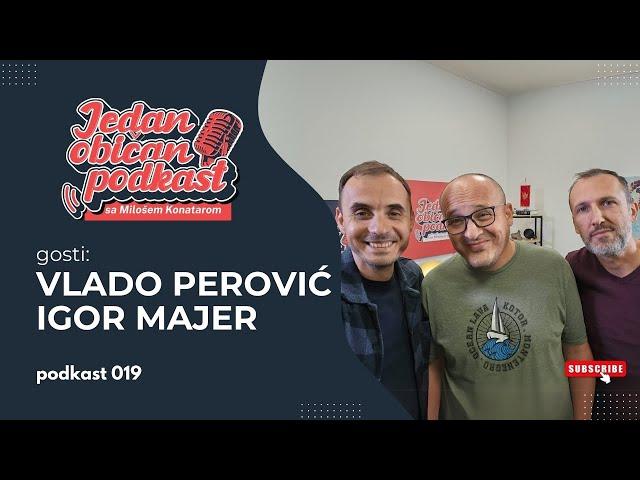 Jedan običan podkast #019 - Gosti: Igor i Vlado