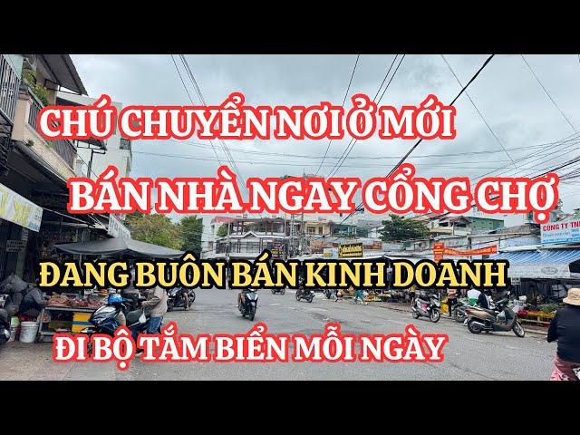 Chuyển nơi ở khác Chú bán ngôi Nhà ngay Chợ buôn bán đông đúc đi bộ tắm Biển Nha Trang mỗi ngày