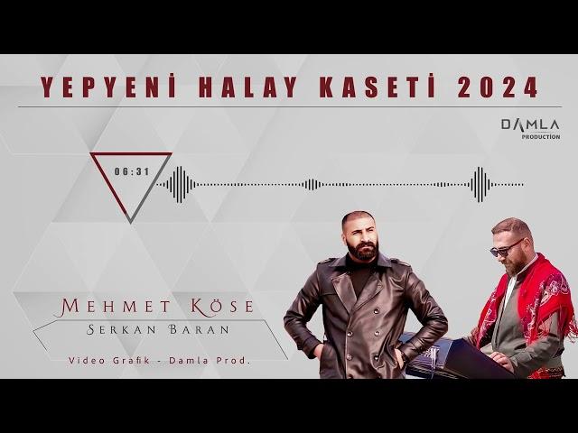 MEHMET KÖSE  & SERKAN BARAN  HALAY  KASETİ  YILIN TEQIL HALAYI  MNJ : 05389556410