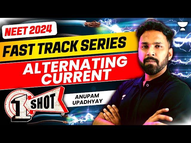 Alternating Current in One Shot | Fast Track NEET 2024 | Anupam Upadhyay