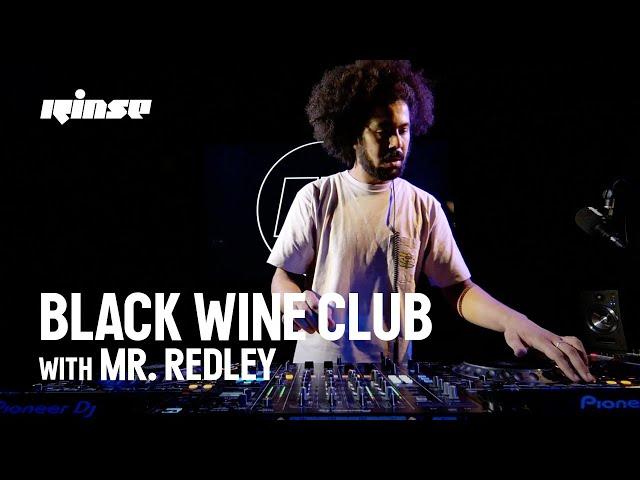 Unmatched vibes in the studio with Black Wine Club's very own Mr. Redley | Oct 23 | Rinse FM