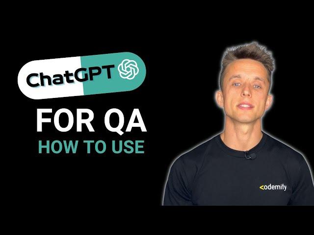 ChatGPT for QA: how to use