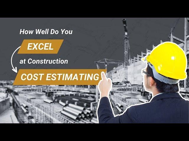 How to Estimate Construction Costs