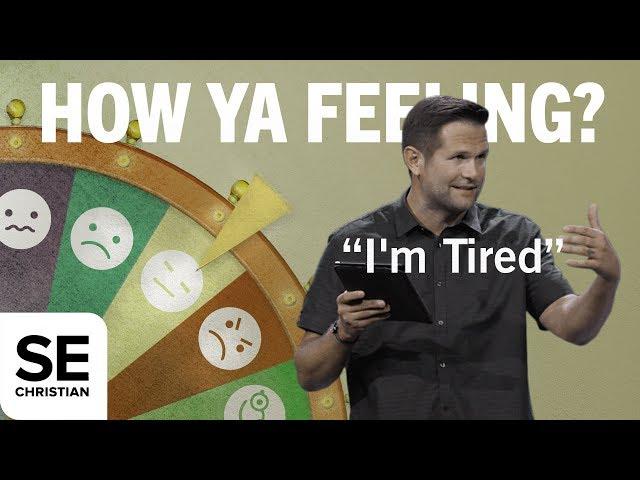 I'm Tired | HOW YA FEELING? | Kyle Idleman