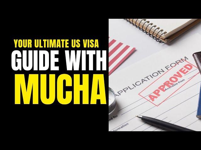 Navigate the American Dream: Your Ultimate US VISA Guide with Mucha