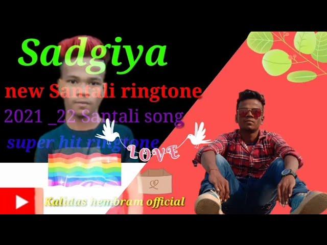 Alan do Sadgiya//// new Santali super hit ringtone &&Santali video%% Kalidas hembram official