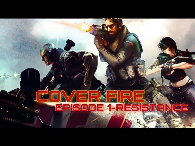 COVER FIRE MOBILE GAME! EPISODE 1[RESISTANCE-WE FOUGHT FOR HİDDEN FİLES!]