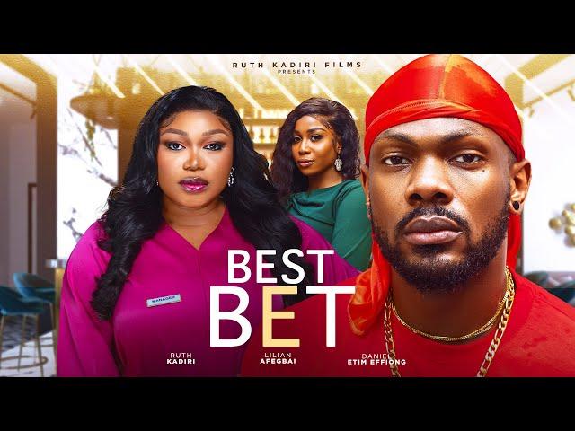 BESTBET- RUTH KADIRI DANIEL ETIM EFFIONG LILIAN AFEGBAI