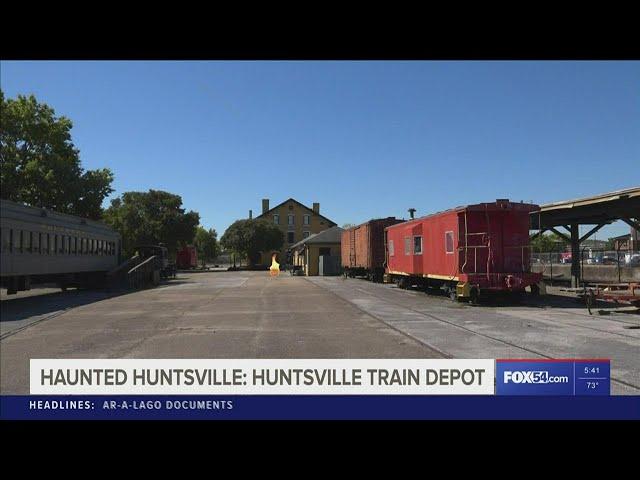 Haunted Huntsville: Huntsville Depot