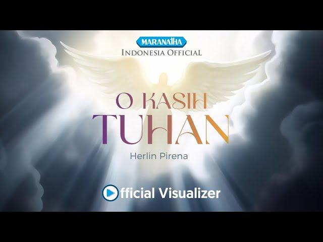 Herlin Pirena - O Kasih Tuhan