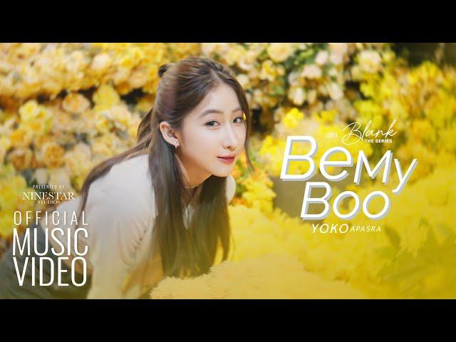 Yoko Apasra - Be My Boo   (OFFICIAL MV)