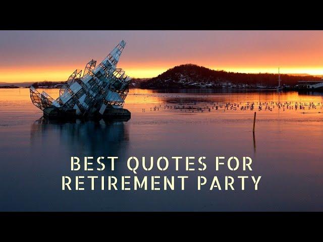Best Quotes for Retirement Party