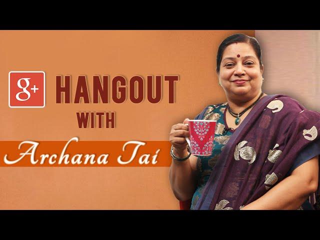 Google Hangout With Archana Tai | Full Show | Ruchkar Mejwani