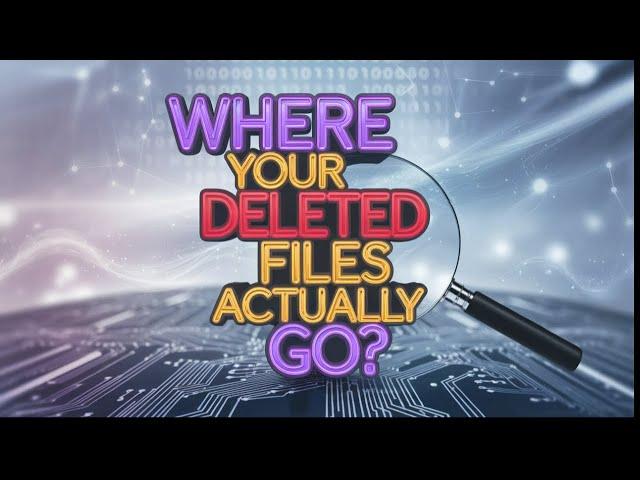 Where Do Your Files ACTUALLY Go When You Delete Them?