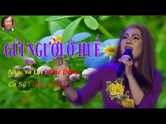 GỬI NGƯỜI Ở HUẾ - Ca sỹ, NSƯT Diệu Hương