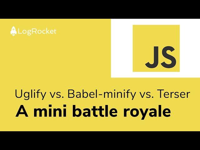 Uglify vs. Babel-minify vs. Terser: A mini battle royale