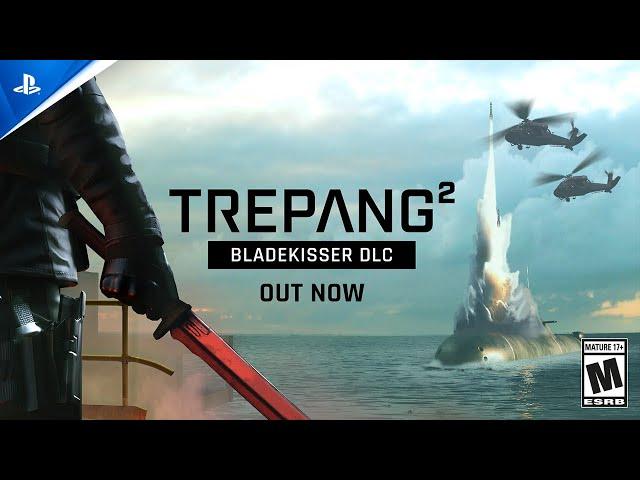 Trepang2 - Bladekisser DLC Launch Trailer | PS5 Games