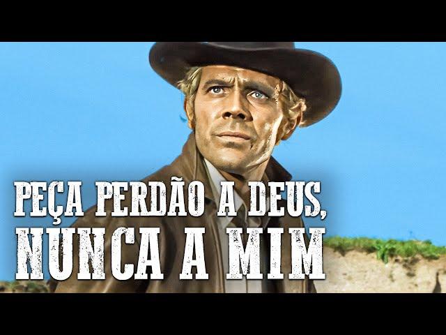 Peça Perdão a Deus, Nunca a Mim | Filme de faroeste em português