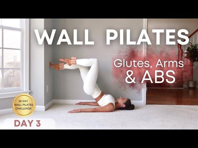 28 Day Wall Pilates Challenge- DAY 3 Glutes, Arms & Abs