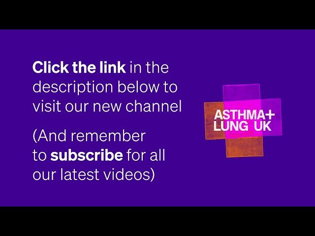 We've got a new YouTube channel | Asthma + Lung UK