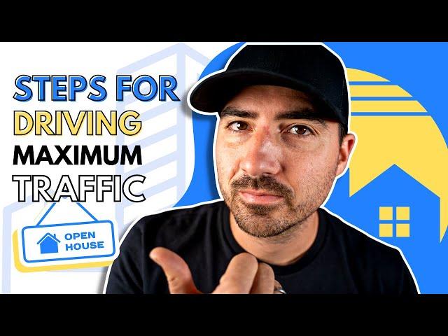 5 Creative Steps for Driving Maximum Traffic to Your Open House