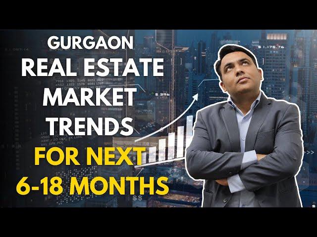 Gurgaon Real Estate Trends