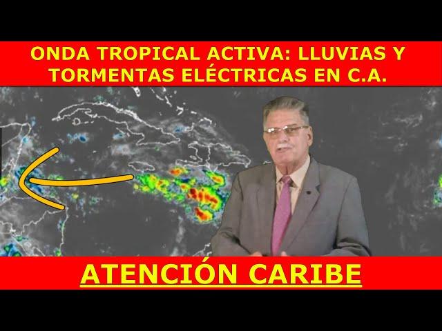 ONDA TROPICAL CON LLUVIAS PARA CENTROAMÉRICA   MIÉ04SEPT24