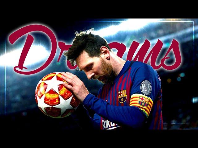 Lionel Messi 2019 - Dreams (ft. Lost Sky) | Goals & Skills | FC Barcelona & Argentina