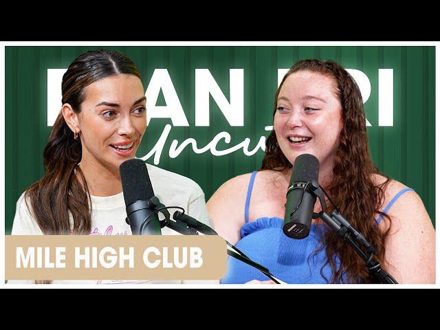 Mile High Club | PlanBri Uncut Episode 275