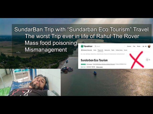 Sundarban Trip with "Sundarban Eco Tourism" | Worst Trip | Mass Food Poisoning | waste of Money